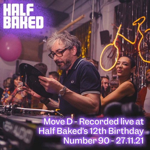 Move D - Recorded Live @ Half Baked's 12th Birthday