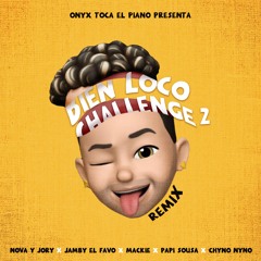 Bien Loco Challenge 2 (Remix) [feat. Mackie, Papi Sousa & Chyno Nyno]