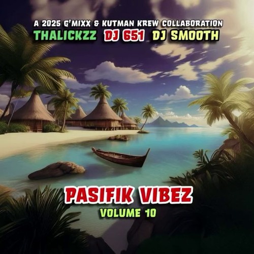 Pasifik Vibez Vol.10 (LkzRMX) - Feat. Dj 651 and Dj Smooth