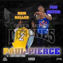 PAUL PIERCE ft. PACO MONTANA