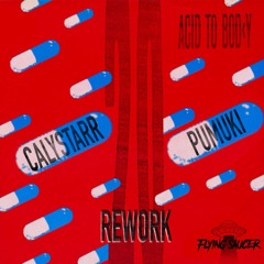 Bigod 20 - Acid To Body (Calystarr & Pumuki Rework)