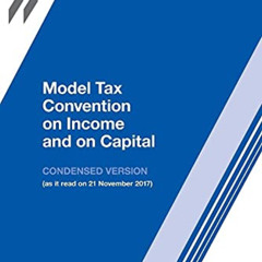 [Get] EPUB 📋 Model Tax Convention on Income and on Capital: Condensed Version 2017 b