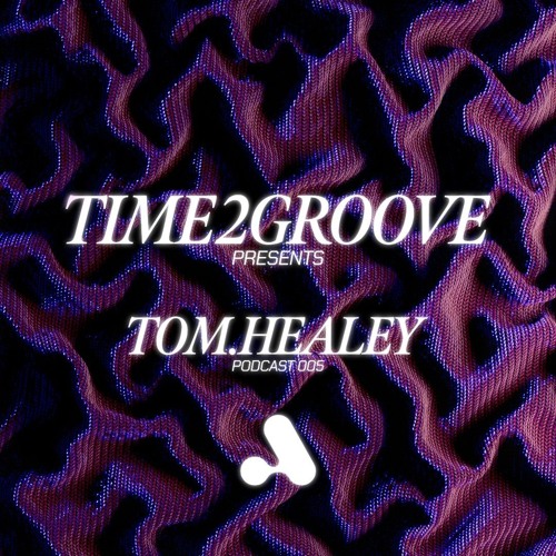 Tom.Healey | T2G PODCAST 005