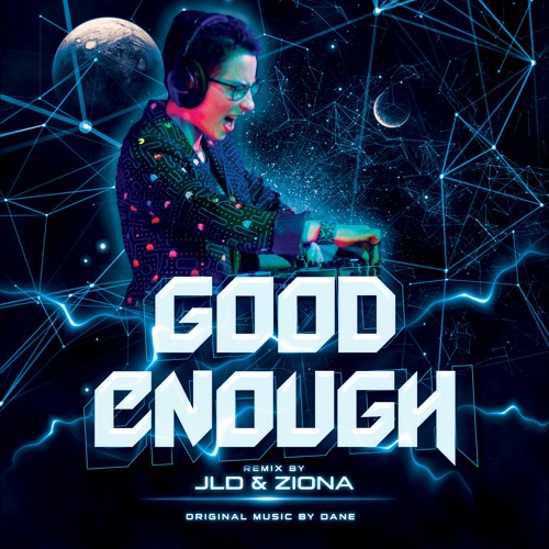Good Enough [RKO edit] [Remixed by JLD & ziona]
