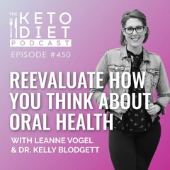 Reevaluate How You Think About Oral Health with Dr. Kelly Blodgett
