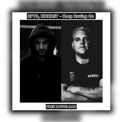 RPTR, KICKREY - Keep Raving On (Original Mix)   "FREE DOWNLOAD"