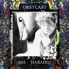 OBSTCAST 065 >>> ΉΛЯΛПGI
