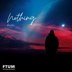 Damtaro - Nothing [FTUM Release]