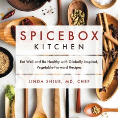 PDF_ Spicebox Kitchen: Eat Well and Be Healthy with Globally Inspired, Vegetable