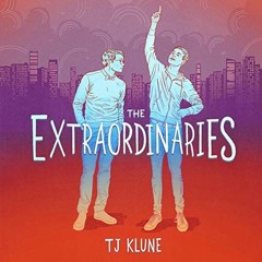 FREE KINDLE 🗃️ The Extraordinaries by  TJ Klune,Michael Lesley,Macmillan Audio [EBOO