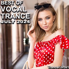 Best of Vocal Trance Mix (July 2024)