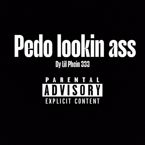 Pedo Lookin Ass