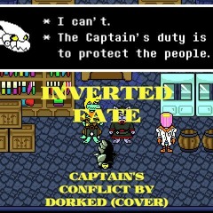 [Inverted Fate] Captain's Conflict (Cover/Happy Birthday Dorked!)