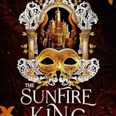 [Télécharger en format epub] The Sunfire King (Of Candlelight and Shadows, #2) PDF gratuit HR3bm