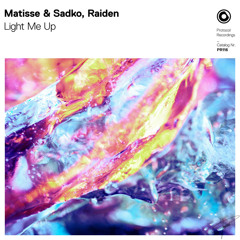 Matisse & Sadko, Raiden - Light Me Up (Extended Mix)