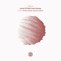 Missus - Land of Milk and Honey (Original Mix)