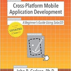 VIEW EBOOK 🖌️ Cross-Platform Mobile Application Development: A Beginner's Guide Usin