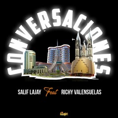 CONVERSACIONES Feat. Richy Valensuelas