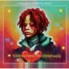 Trippie Redd - Your The Perfect Weather 🫶 #Freestyle