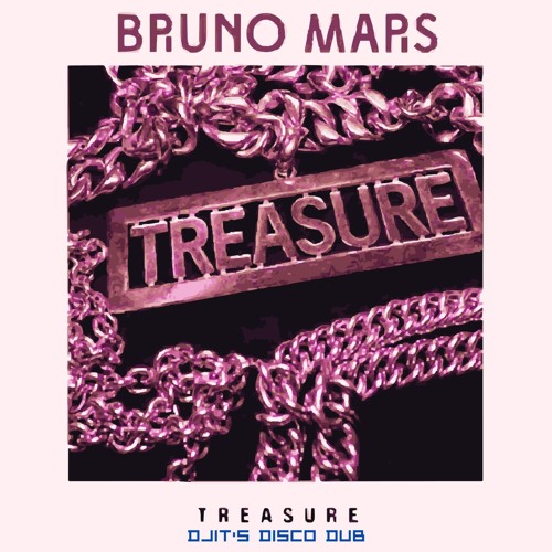Treasure - Bruno Mars | DJIT's Disco Dub