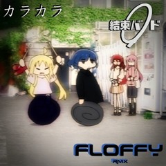 Kessoku Band - Karakara (Floffy Remix) **FREE DOWNLOAD**