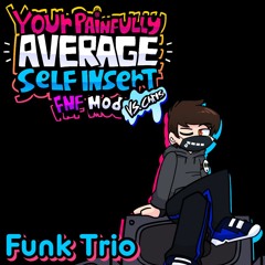 Your Painfully Average Self Insert Mod | FNF: Vs. Chris - Funk Trio