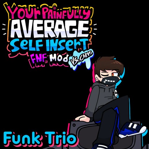 Your Painfully Average Self Insert Mod | FNF: Vs. Chris - Funk Trio