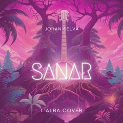 Johan Selva - Sanar (l'Alba Cover)
