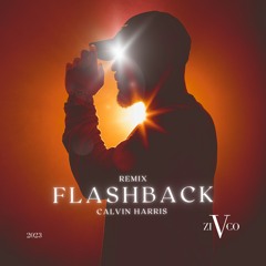Calvin Harris - Flashback (Zivco Remix)
