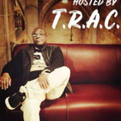 The Prophecy with T.R.A.C. Episode 21