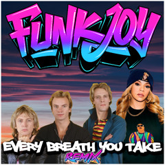 The Police feat. Faith Evans - Every Breath You Take (funkjoy Remix)