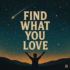 Find What You Love