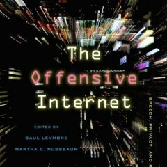 [READ] EBOOK 📃 The Offensive Internet: Speech, Privacy, and Reputation by  Saul Levm