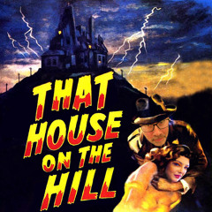 That House On The Hill