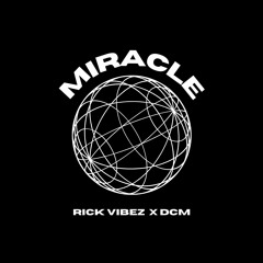 Miracle x DCM