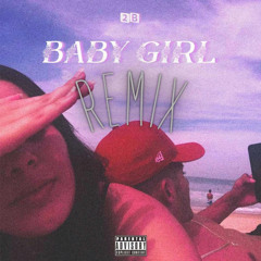 Baby Girl - 2B MXC “Remix” (Prod. DJ Daniel SH)