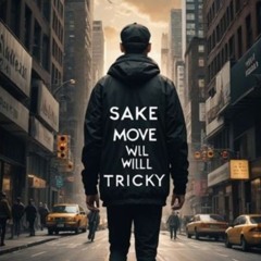 Sake Move Will Will Tricky By إسحاق