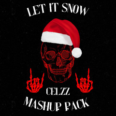 CELZZ LET IT SNOW FREE MASHUP PACK | Rauw Alejandro, Bad Bunny, Timmy Trumpet | FREE CHRISTMAS PACK