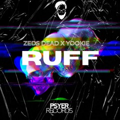 Zeds Dead x YOOKiE - Ruff (Breakerz Remix)