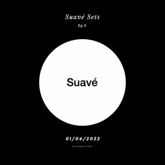 Suavé Sets Ep 2