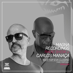 Magna Recordings Radio Show By Carlos Manaça 236 | Rooftop Eva Closing Party [Portugal]