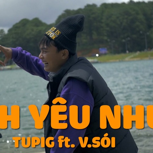 TÌNH YÊU NHƯ ? - TUPIG x V.SÓI