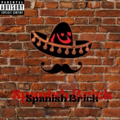 Spanish Brick - Cookies ft Brick & V