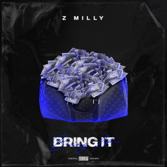 Z milly - Bring it