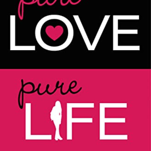 [Access] EPUB 📝 Pure Love, Pure Life: Exploring God's Heart on Purity by  Elsa Kok C