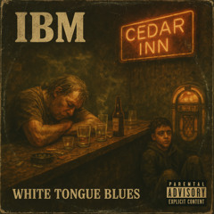 White Tongue Blues (Live at the Cedar Inn)