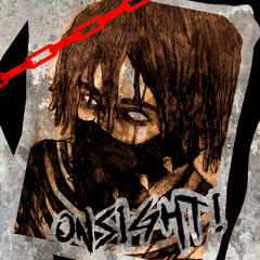 ONSIGHT! (+FT. XELISHURT & KVN//7L+)