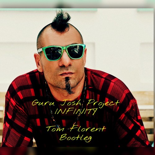 Guru Josh Project - Infinity ( Tom Florent Bootleg ) Copyright filtered . buy = free download