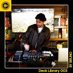 Deck Library N°003 | Deep House | By Bruno