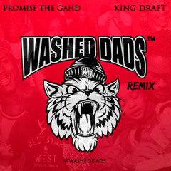 W.A.S.H.E.D Part 2 (feat. King Draft)